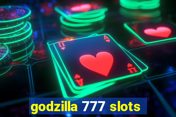 godzilla 777 slots